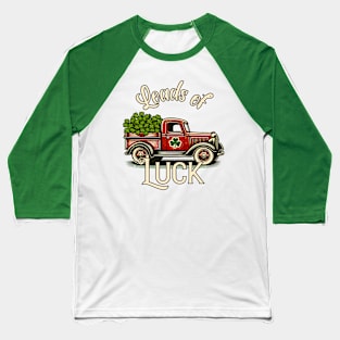 Loads of Luck - Antique Truck Baseball T-Shirt
